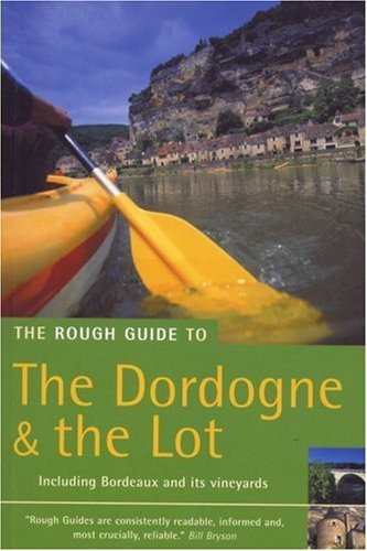 The Rough Guide to: the Dordogne and the Lot