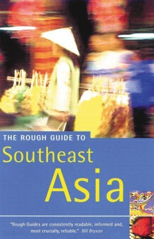 The Rough Guide to: Southeast Asia