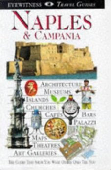 Eyewitness Travel: Naples & Campania