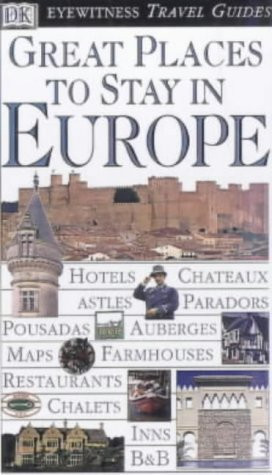 Eyewitness Travel: Great Places to Stay in Europe