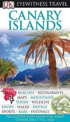 Eyewitness Travel: Canary Islands