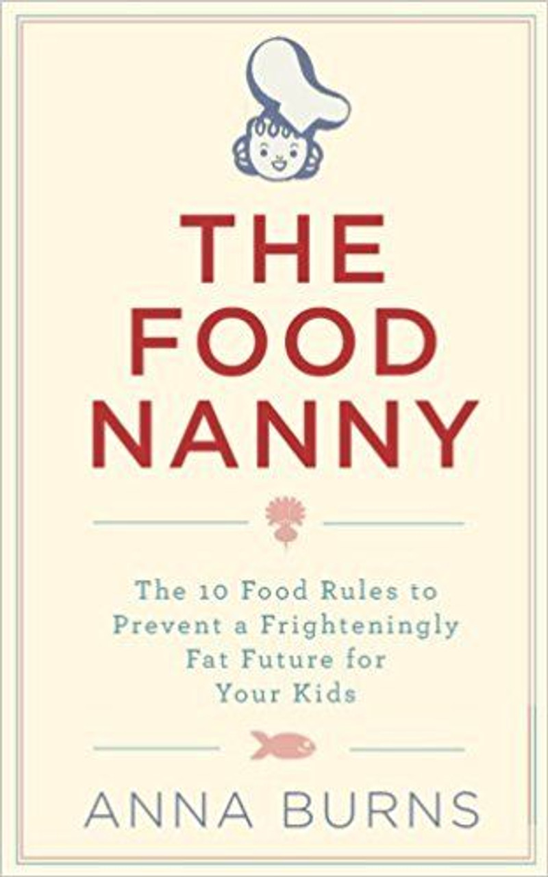 Anna Burns / The Food Nanny (Large Paperback)