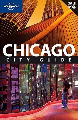Lonely Planet: Chicago: City Guide