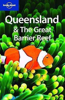Lonely Planet: Queensland & the Great Barrier Reef