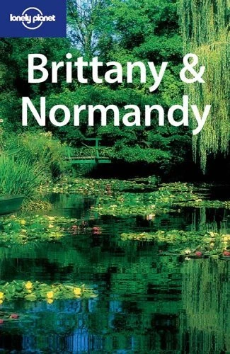 Lonely Planet: Brittany & Normandy
