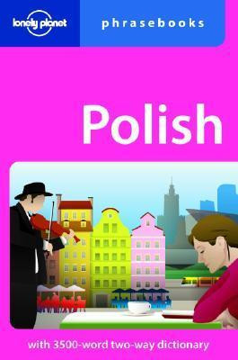 Lonely Planet: Polish Phrasebook