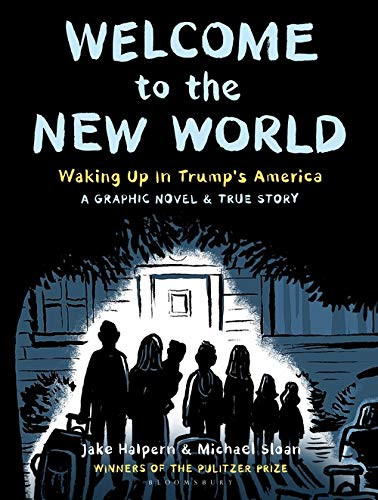 Jake Halpern / Welcome to the New World: Waking up in Trump's America (Graphic Novel)