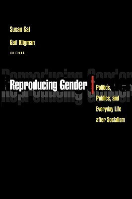 Susan Gal / Reproducing Gender (Large Paperback)