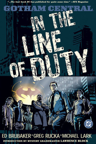Greg Rucka / Gotham Central, Vol. 1: In the Line of Duty (Graphic Novel)