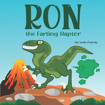 Smile Melody / Ron The Farting Raptor (Children's Picture Book)