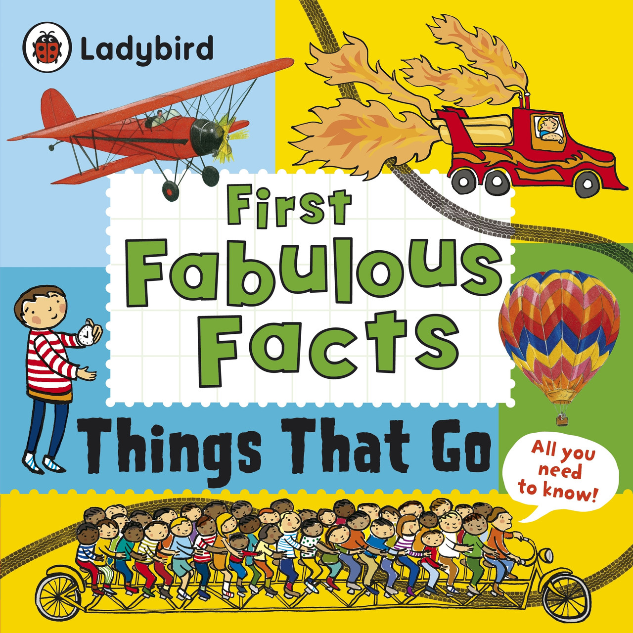 Ladybird Books / First Fabulous Facts Things That Go (Children's Picture Book)