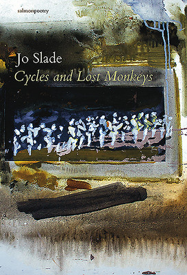 Jo Slade / Cycles and Lost Monkeys (Salmon Poetry) (Unused)