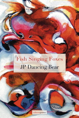 J P Dancing Bear / Fish Singing Foxes (Salmon Poetry) (Unused)