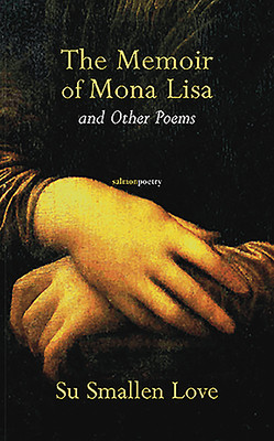 Su Smallen Love / The Memoir of Mona Lisa: And Other Poems (Salmon Poetry) (Unused)