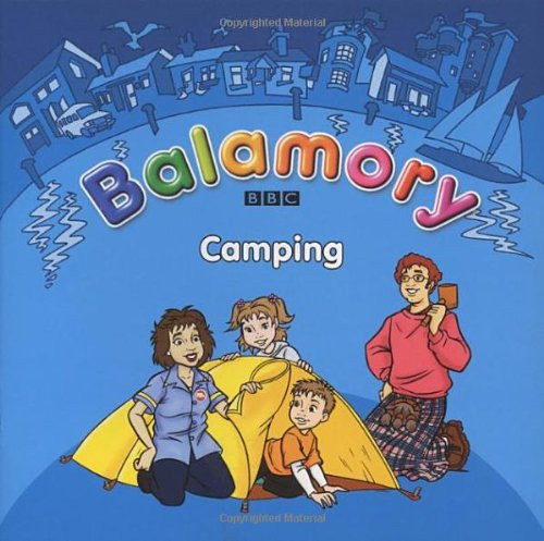 BBC / Balamory: Camping (Children's Picture Book)