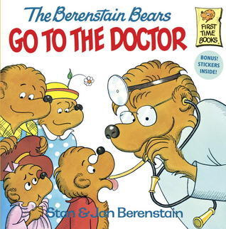 Stan Berenstain / The Berenstain Bears Go to the Doctor (Children's Picture Book)