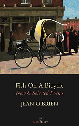 Jean O'Brien / Fish on a Bicycle: New & Selected Poems (Salmon Poetry) (Unused)