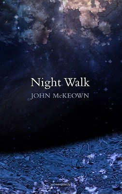John McKeown / Night Walk (Salmon Poetry) (Unused)