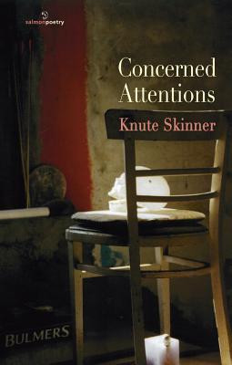Knute Skinner / Concerned Attentions (Salmon Poetry) (Unused)