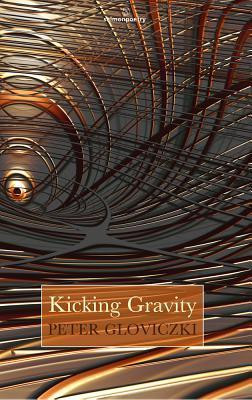 Peter Gloviczki / Kicking Gravity (Salmon Poetry) (Unused)