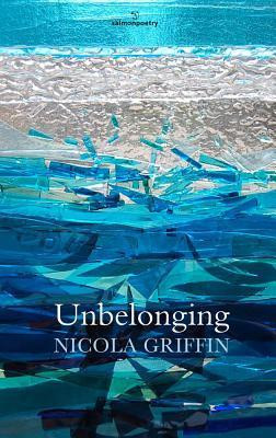Nicola Griffin / Unbelonging (Salmon Poetry) (Unused)