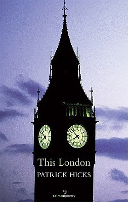Patrick Hicks / This London (Salmon Poetry) (Unused)