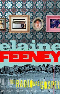 Elaine Feeney / The Radio Was Gospel (Salmon Poetry) (Unused)