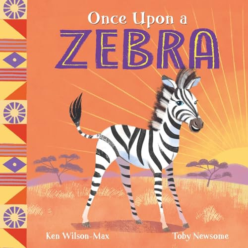 Ken Wilson-Max / Once Upon a Zebra (Children's Picture Book)