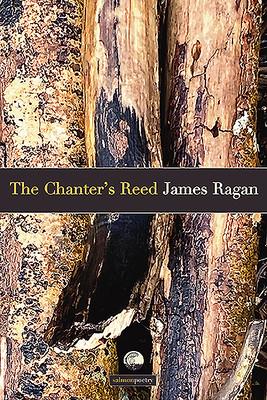 James Ragan / The Chanter's Reed (Salmon Poetry) (Unused)