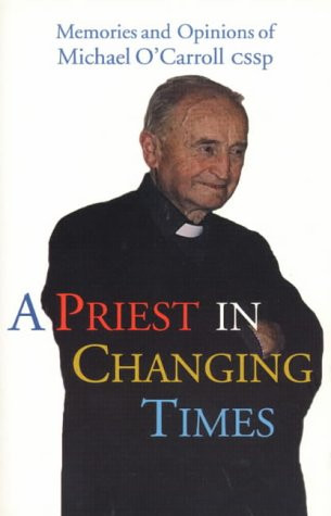 Michael O'Carroll / A Priest in Changing Times (Large Paperback)