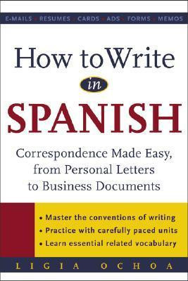 Ligia Ochoa / How to Write in Spanish (Large Paperback)