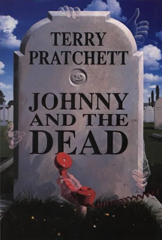 Terry Pratchett / Johnny and the Dead (Hardback)