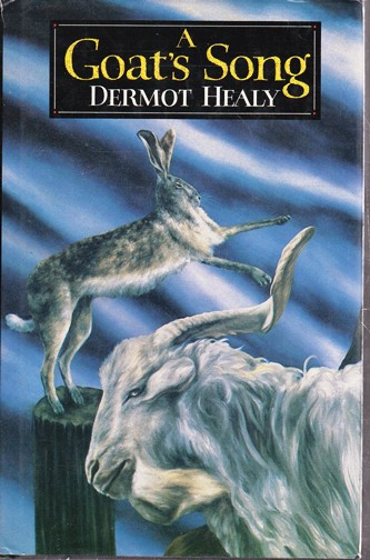 Dermot Healy / A Goat's Song  (Hardback)