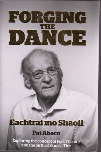 Pat Ahern / Forging the Dance (Hardback)