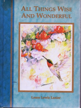 Laura Lewis Lanier / All Things Wise and Woderful (Hardback)