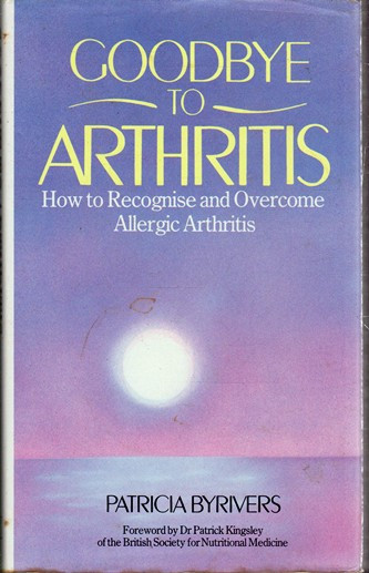 Patricia Byrivers / Goodbye to Arthritis (Hardback)