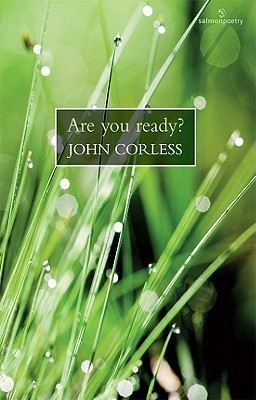 John Corless / Are You Ready? (Salmon Poetry) (Unused)