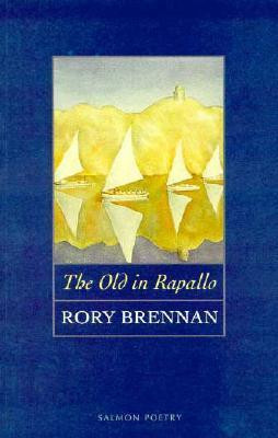 Rory Brennan / The Old in Rapallo (Salmon Poetry) (Unused)