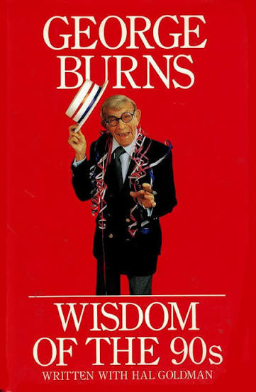 George Burns / Wisdom of the 90's (Hardback)