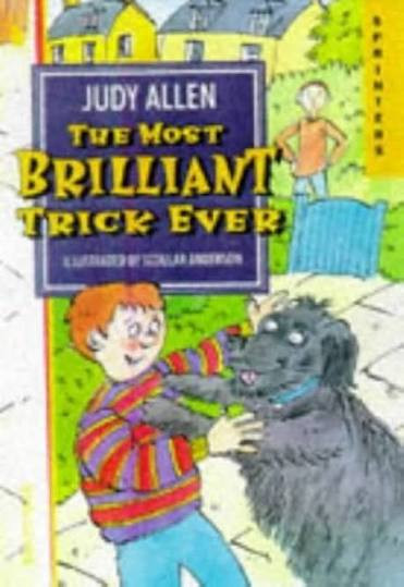 Judy Allen / The Most Brilliant Trick Ever (Hardback)