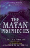 Adrian Geoffrey Gilbert / The Mayan Prophecies (Hardback)