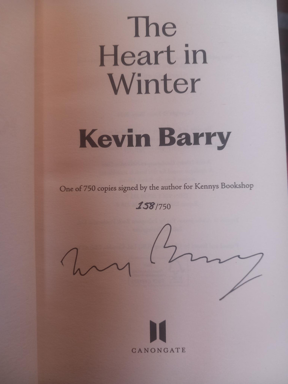 Kevin Barry - The Heart in Winter (Hardback - SIGNED NUMBERED KENNYS EDITION)