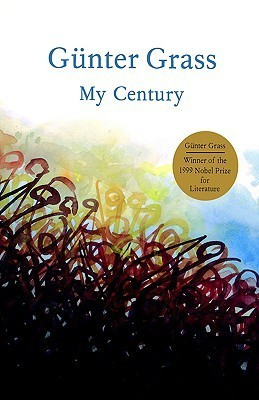 Günter Grass / My Century (Hardback)