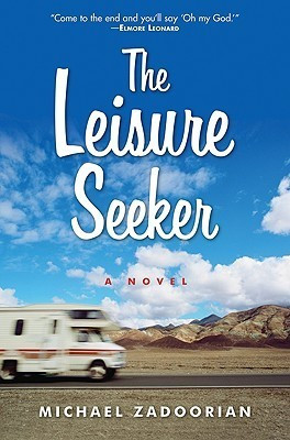 Michael Zadoorian / The Leisure Seeker (Hardback)