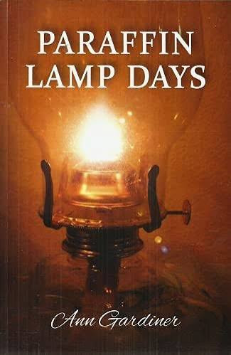 Ann Gardiner / Paraffin Lamp Days (Large Paperback)