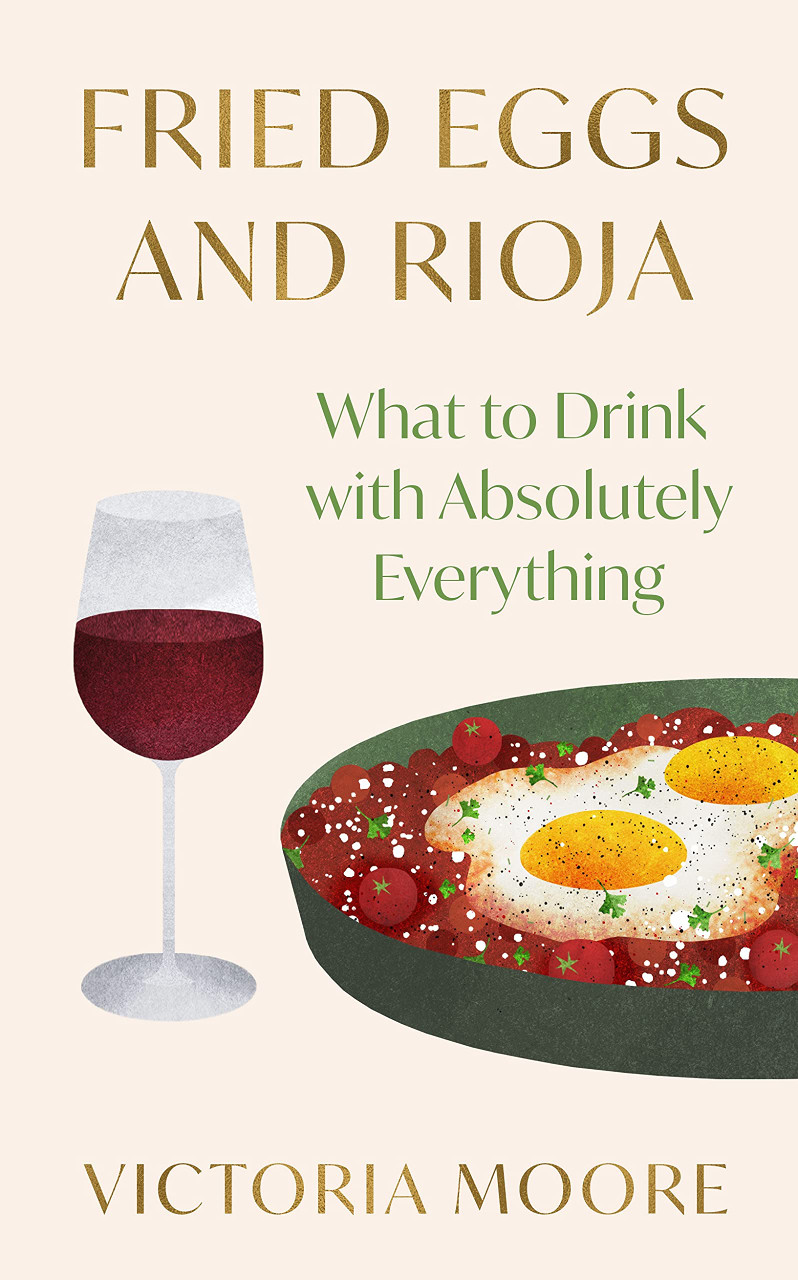 Victoria Moore / Fried Eggs and Rioja (Hardback)