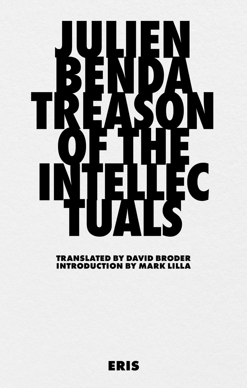 Julien Benda / Treason of the Intellectuals