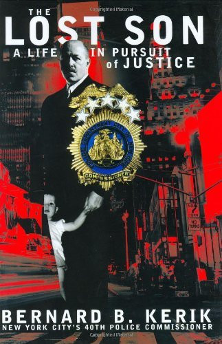 Bernard B. Kerik / The Lost Son (Hardback)