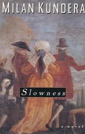 Milan Kundera / Slowness (Hardback)