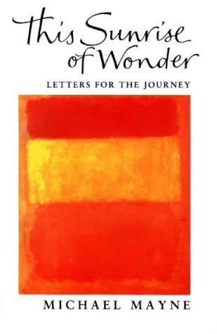 Michael Mayne / This Sunrise of Wonder: Letters for the Journey